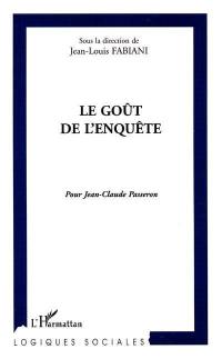 Le goût de l'enquête : pour Jean-Claude Passeron