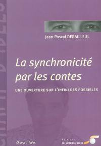 La synchronicité par les contes : une ouverture sur l'infini des possibles