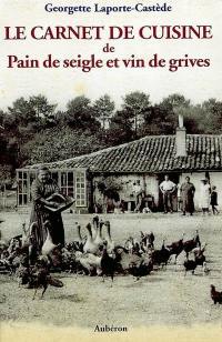 Le carnet de cuisine de Pain de seigle et vin de grives