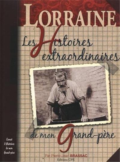 Les histoires lorraines de mon grand-père