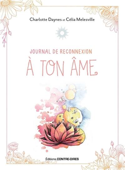 Journal de reconnexion à ton âme