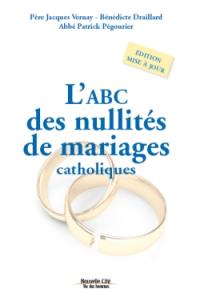 L'abc des nullités de mariages catholiques