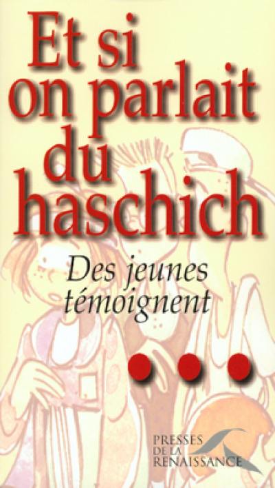 Et si on parlait du haschisch : des jeunes témoignent