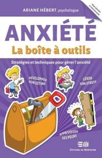 Anxiété : stratégies et techniques pour gérer l'anxiété