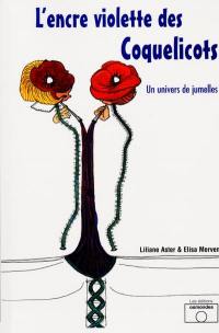 L'encre violette des coquelicots : un univers de jumelles