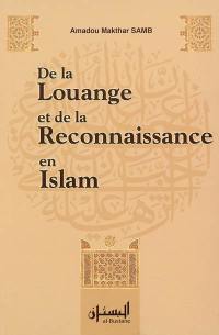 De la louange et de la reconnaissance en islam ou De la gratitude