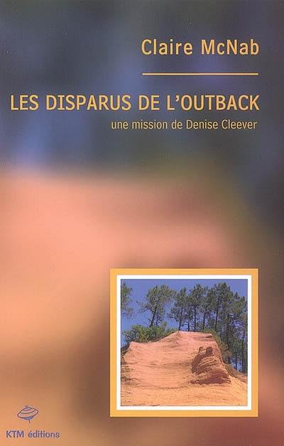 Les disparus de l'Outback : une mission de Denise Cleever