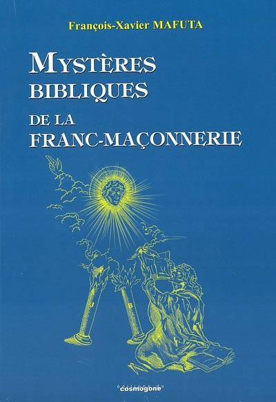 Mystères bibliques de la franc-maçonnerie