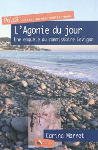 Tempus fugit. Vol. 2. L'agonie du jour : une enquête du commissaire Jean Levignan