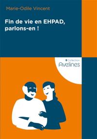 Fin de vie en Ehpad, parlons-en !