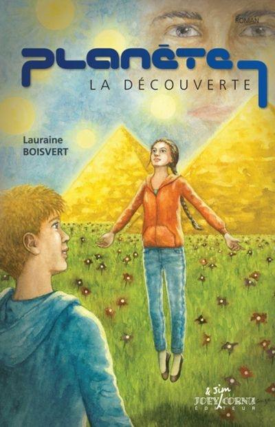 Planète 7. Vol. 1. La découverte