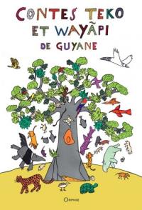 Contes teko et wayapi de Guyane