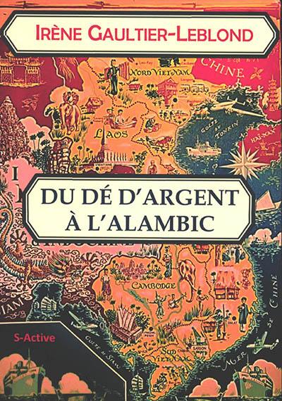 Du dé d'argent à l'alambic