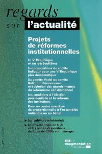 Regards sur l'actualité, n° 339. Projets de réformes institutionnelles