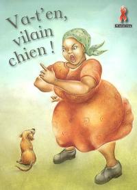 Va-t'en, vilain chien !