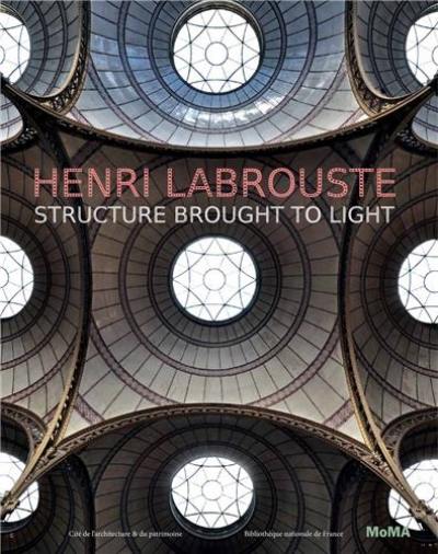 Henry Labrouste Structure Brought to Light