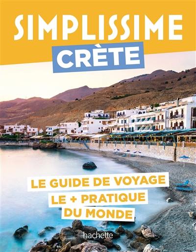 Simplissime : Crète : le guide de voyage le + pratique du monde