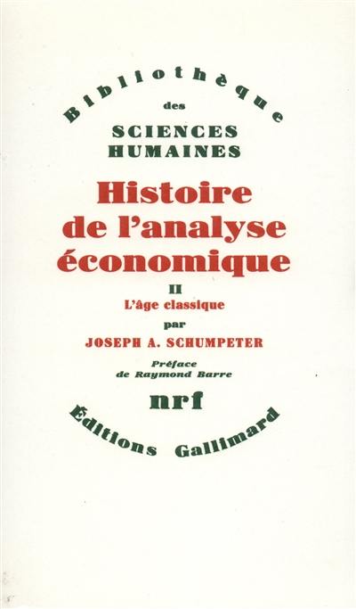 Histoire de l'analyse économique. Vol. 2. L'Age classique : 1790-1870