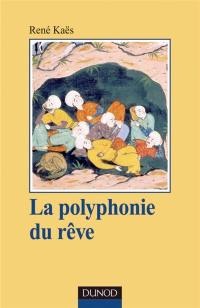 La polyphonie du rêve : l'expérience onirique commune et partagée