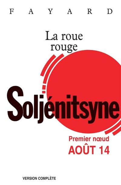 La roue rouge. Vol. 1. Août 14 : premier noeud