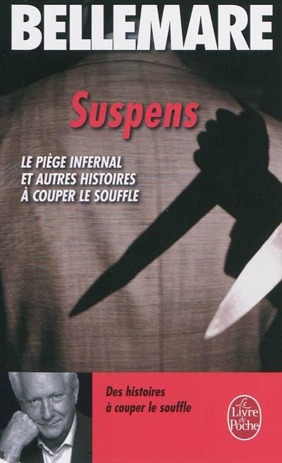 Suspens. Vol. 2. Le piège infernal et autres histoires à couper le souffle