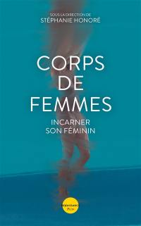 Corps de femmes : incarner son féminin