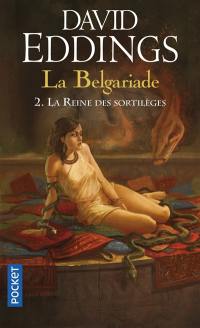 La Belgariade. Vol. 2. La reine des sortilèges