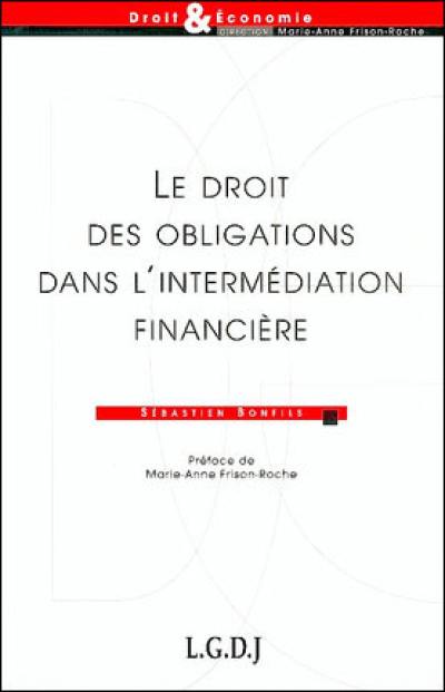 Le droit des obligations dans l'intermédiation financière