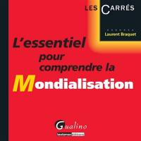 L'essentiel pour comprendre la mondialisation