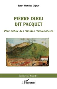 Pierre Dijou dit Pacquet : père oublié des familles réunionnaises