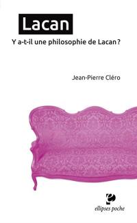 Lacan : y a-t-il une philosophie de Lacan ?