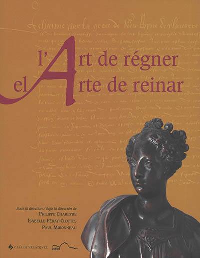 L'art de régner : les souverains de Navarre à la Renaissance. El arte de reinar : los reyes de Navarra en el Renacimiento