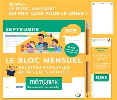 Le bloc mensuel On fait quoi pour le dîner ? : recettes familiales prêtes en 15 minutes : 2025