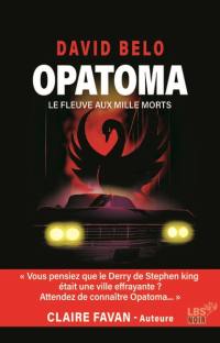 Opatoma : le fleuve aux mille morts