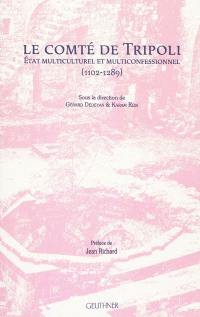 Le comté de Tripoli : Etat multiculturel et multiconfessionnel (1102-1289)