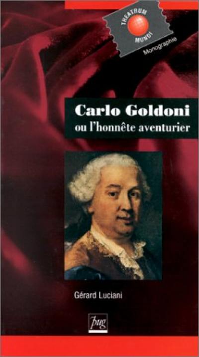 Carlo Goldoni ou l'Honnête aventurier