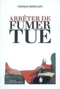 Arrêter de fumer tue