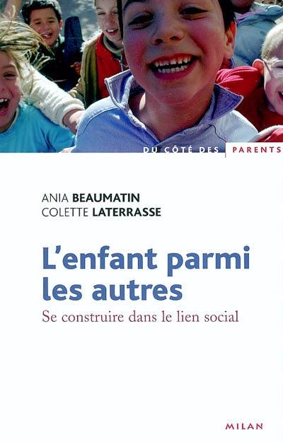 L'enfant parmi les autres : se construire dans le lien social