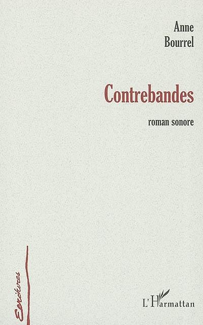 Contrebandes : roman sonore