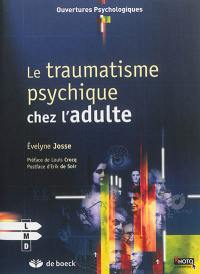 Le traumatisme psychique : chez l'adulte