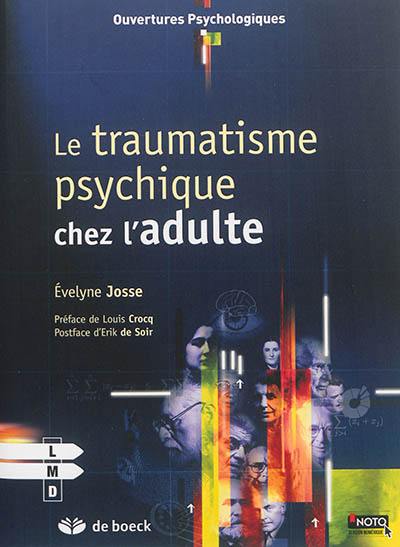 Le traumatisme psychique : chez l'adulte