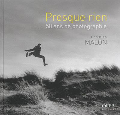 Presque rien : 50 ans de photographie