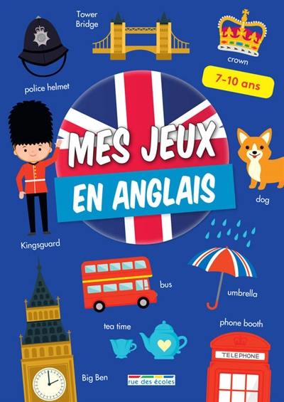 Mes jeux en anglais : 7-10 ans