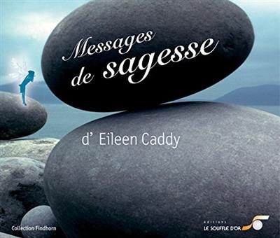 Messages de sagesse d'Eileen Caddy