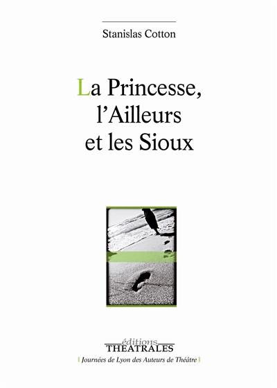 La princesse, l'ailleurs et les Sioux