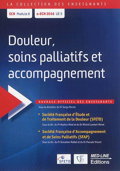 Douleur, soins palliatifs et accompagnement : ECN module 6, e-ECN 2016 UE 5