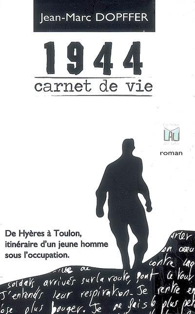 1944, carnet de vie