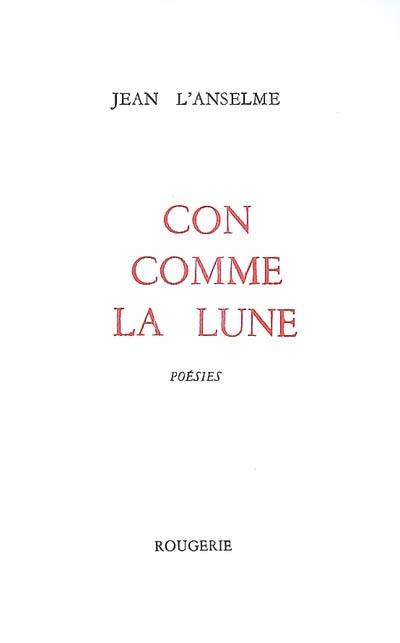 Con comme la lune : poésies