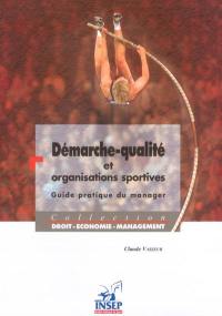 Démarche-qualité et organisations sportives : guide pratique du manager