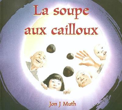 La soupe aux cailloux